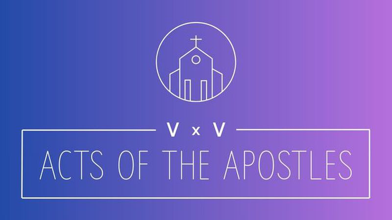 VxV - Acts of the Apostles